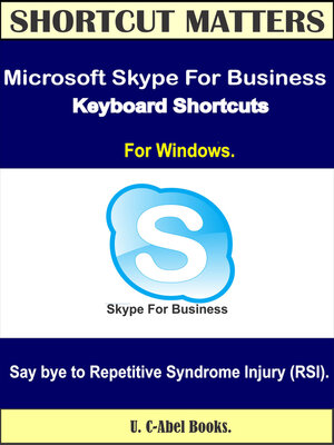 cover image of Microsoft Skype For Business 2016 Keyboard Shortcuts for Windows